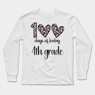 100 Days Of Loving 4th Grade 100th Of School Leopard Heart Long Sleeve T-Shirt